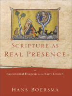 Scripture as Real Presence: Sacramental Exegesis in the Early Church