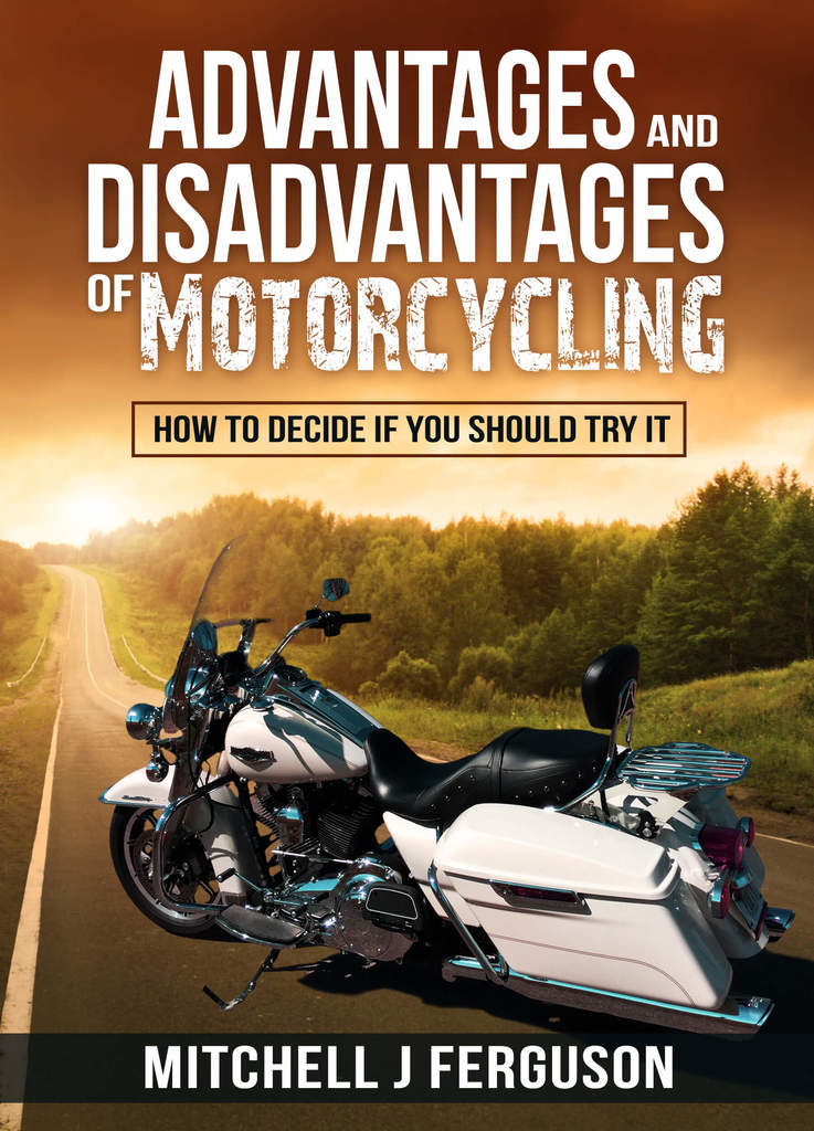 Advantages and Disadvantages of Motorcycling How to Decide If You