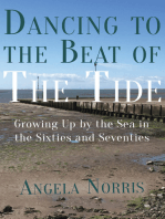 Dancing to the Beat of the Tide: Growing Up by the Sea in the Sixties and Seventies