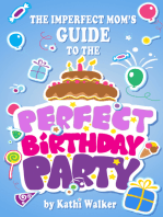 The Imperfect Mom's Guide to a Perfect Birthday Party