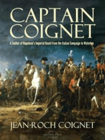 Captain Coignet: A Soldier of Napoleon's Imperial Guard from the Italian Campaign to Waterloo