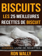 Biscuits : les 25 meilleures recettes de biscuit (Cookies: Livre de recettes)