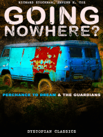 GOING NOWHERE? – Perchance to Dream & The Guardians (Dystopian Classics)