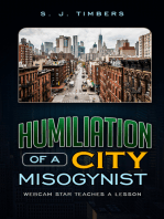 Humiliation of a City Misogynist