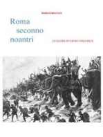 Roma Seconno Noantri LE GUERE PUNICHE VOLUME II
