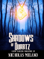 Shadows of Quartz