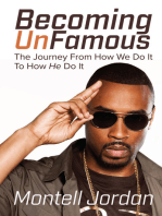 Becoming Unfamous: The Journey from How We Do It to How He Do It