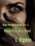 Rupt World Stories Volume 1: Monsters Are Real