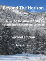 Beyond The Horizon: A Guide to Snowshoeing Historic Sites in Northern Colorado, Second Edition