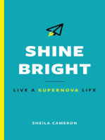 Shine Bright: Live A Supernova Life