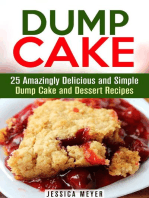 Dump Cake: 25 Amazingly Delicious and Simple Dump Cake and Dessert Recipes: Dump Dinner Recipes