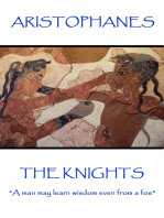 The Knights: "A man may learn wisdom even from a foe"