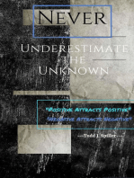 Never Underestimate the Unknown