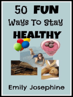 50 Fun Ways To Stay Healthy