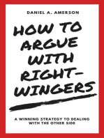 How to Argue with Right-Wingers – A Winning Strategy to Dealing With the Other Side