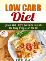 Low Carb Diet: Quick and Easy Low Carb Recipes for Busy People on the Go: Weight Loss Diet Plan