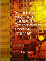 A Concise History of Computers, Smartphones and the Internet