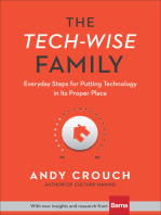 The Tech-Wise Family: Everyday Steps for Putting Technology in Its Proper Place