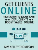 Get Clients Online - The Blueprint to Quickly Reach Your Ideal Clients and Boost Sales Online: Build Your Business & Reach Clients Online