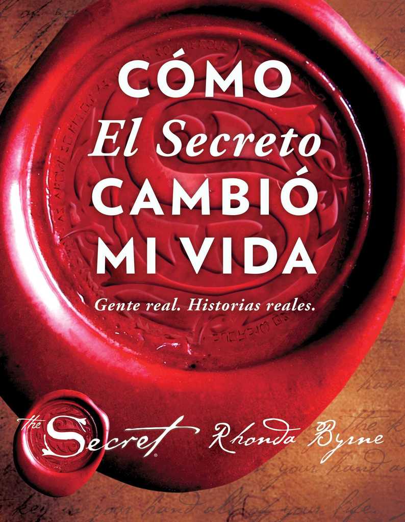 Lee Cómo El Secreto cambió mi vida (How The Secret Changed My Life Spanish  edition) de Rhonda Byrne - Libro electrónico | Scribd