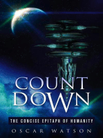 Count Down - The Concise Epitaph of Humanity: A Dystopian Series