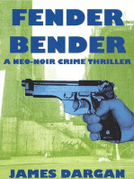 Fender Bender: A Neo-Noir Crime Thriller