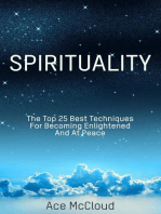 Spirituality: The Top 25 Best Techniques For Becoming Enlightened And At Peace