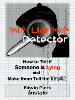 Liar Detector: How to Tell if Someone is Lying and Make them Tell the Truth