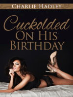 Cuckolded On His Birthday