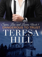 Dangerous to Trust (Spies, Lies & Lovers - Book 1): Spies, Lies & Lovers, #1