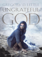 Ungrateful God: Unwilling Souls, #2