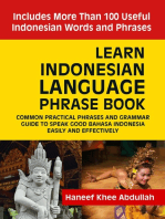 Learn Indonesian language Phrase Book: Common practical phrases and grammar guide to speak good Bahasa Indonesia easily and effectively
