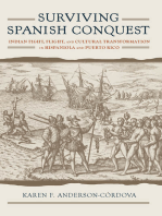 Surviving Spanish Conquest: Indian Fight, Flight, and Cultural Transformation in Hispaniola and Puerto Rico