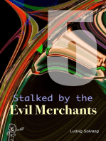 Stalked by the Evil Merchants