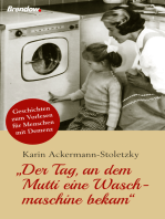 Der Tag, an dem Mutti eine Waschmaschine bekam: Geschichten zum Vorlesen für Menschen mit Demenz