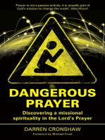 Dangerous Prayer: Discovering a Missional Spirituality in the Lord's Prayer