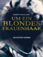 Um ein blondes Frauenhaar (Mystery-Krimi): Thriller