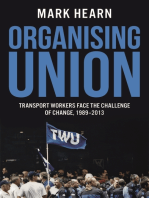 Organising Union: Transport Workers Face the Challenge of Change, 1989-2013