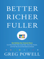 Better Richer Fuller: How Building Your Financial House Can Help Protect Your Loved Ones, Grow Your Assets, and Free You to Live the American Dream