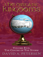 The Distant Kingdoms Volume Five: The Centre of the Storm