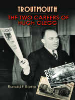 Troutmouth: The Two Careers of Hugh Clegg