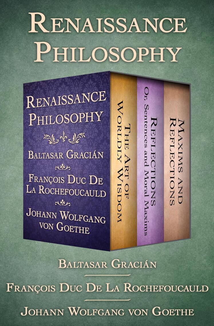 Renaissance Philosophy by Baltasar Gracian, François Duc De La ...