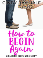 How to Begin Again: A Destiny Clark Saga Story