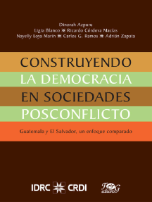 Construyendo la democracía en sociedades posconflicto: Un enfoque comparado entre Guatemala y El Salvador
