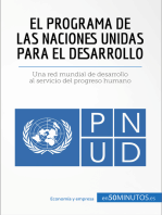 El Programa de las Naciones Unidas para el Desarrollo: Una red mundial de desarrollo al servicio del progreso humano
