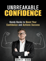 Unbreakable Confidence: Handy Hacks to Boost Your Confidence and Achieve Success: Effective Habits