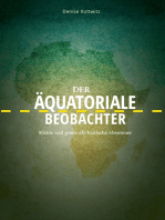 Der äquatoriale Beobachter: Kleine und große afrikanische Abenteuer