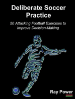 Deliberate Soccer Practice: 50 Attacking Exercises to Improve Decision-Making