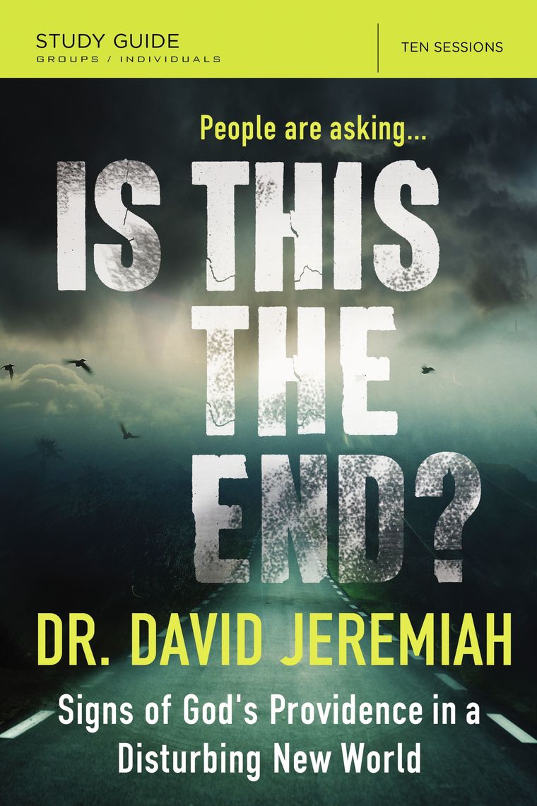 Read Is This the End? Study Guide Online by Dr. David Jeremiah | Books