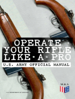 Operate Your Rifle Like a Pro – U.S. Army Official Manual: With Demonstrative Images: Various Types of Trainings Designed for M16A1, M16A2/3, M16A4 & M4 Carbine - Combat Fire Techniques, Night Fire Training, Moving Target Engagement, Short-Range Training…